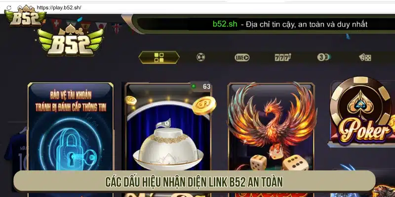 B52 | Game Bài B52Club Đổi Thưởng Uy Tín - Tải App Các dấu hiệu nhận diện đường dẫn an toàn